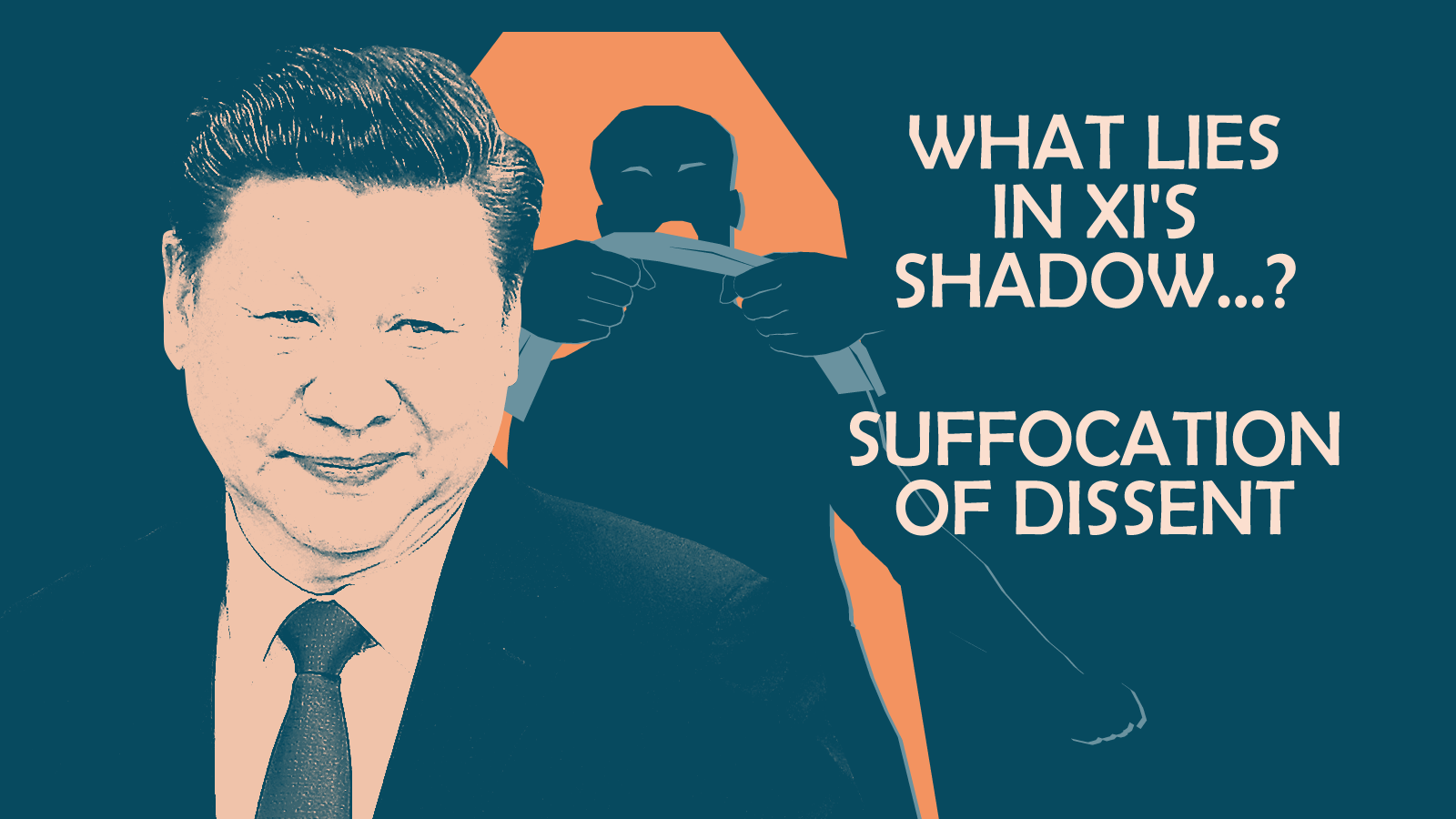 Xi Jinping - Constrictor of dissent